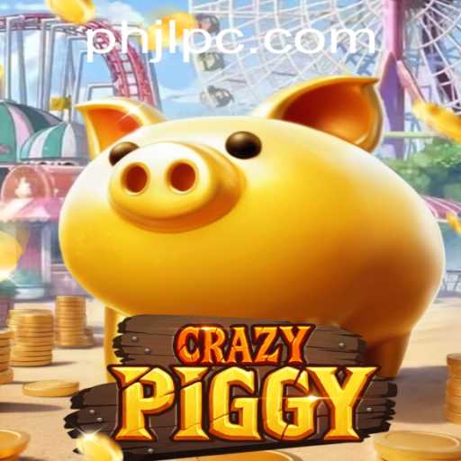 Discovering CrazyPiggy: The Exciting World of PHJL